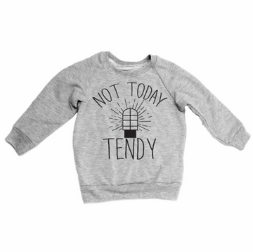 THE NOT TODAY TENDY RAGLAN